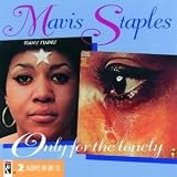 Mavis Staples/Only for the Lonely