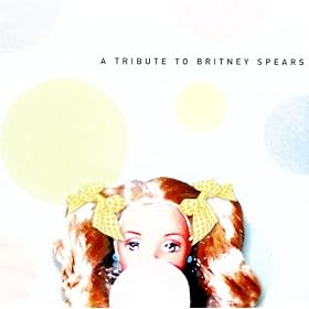 The Complete Tribute To Britney Spears