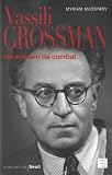 Livres pas cher d´occasion Histoire : Vassili Grossman : Un écrivain de combat