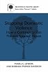 Stopping Domestic Violence: How a Community can Prevent Spousal Abuse (Prevention in Practice Library)