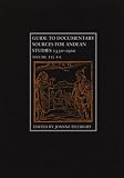 Guide to Documentary Sources for Andean Studies, 1530 - 1900: A - L