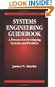 Systems Engineering Guidebook: A Process for Developing Systems and Products