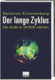 Der lange Zyklus. Die Erde in 10000 Jahren