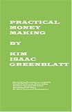 Practical Money Making-Surviving Recession, Layoffs, Credit Problems, Generating Passive Income Streams, Working Full Time or Part Time and Retirement