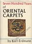 Seven Hundred Years of Oriental Carpets
