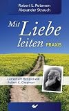 Produkt-Bild: Mit Liebe leiten Praxis: Lernen am Beispiel von Robert C. Chapman