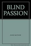 Blind passion