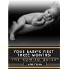 Your Baby's First Three Months: The How-To Guide