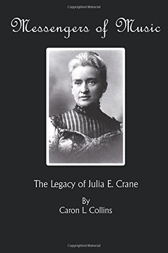 messengers of music the legacy of julia e crane