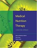 Medical Nutrition Therapy: A Case Study Approach