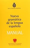 Manual de la Nueva Gram�tica de la lengua espa�ola (Gramatica Y Ortografia)