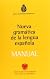 Nueva gramatica de la Lengua Espanola. Manual (Spanish Edition)