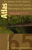 Atlas des poissons et des crustac�s d'eau douce des Comores, Mascareignes et Seychelles : D�capodes uniquement
