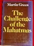 Challenge of the Mahatmas