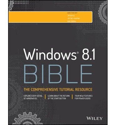 [ WINDOWS 8.1 BIBLE (BIBLE (WILEY)) ] By Boyce, Jim ( Author) 2014 [ Paperback ]