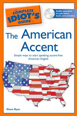 The Complete Idiots Guide American Accent
