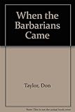 When the barbarians came
