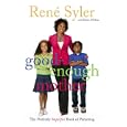 Good-Enough Mother: The Perfectly Imperfect Book of Parenting