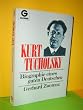 Kurt Tucholsky. Biografie eines guten Deutschen.