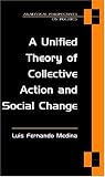 A Unified Theory of Collective Action and Social Change (Analytical Perspectives on Politics)