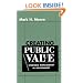Creating Public Value: Strategic Management in Government