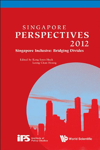 Singapore Perspectives 2012:Singapore Inclusive: Bridging Divides