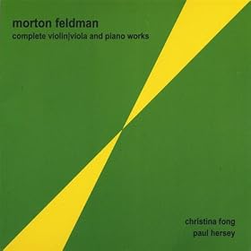 Morton Feldman: Complete Violin|Viola and Piano Works