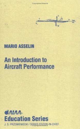 An Introduction to Aircraft Performance (Aiaa Education Series) by Asselin, Mario(August 1, 1997) Hardcover