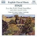 Finzi:  Lo, the Full, Final Sacrifice and other choral works