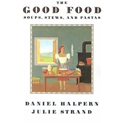 The Good Food: Soups, Stews, and Pastas