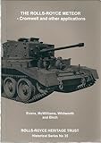 The Rolls-Royce Meteor : Cromwell and other applications