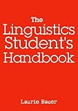 The linguistics student's handbook