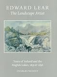 Edward Lear the landscape artist : tours of Ireland and the English lakes, 1835 & 1836