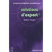 Solutions d'expert : Volume 2