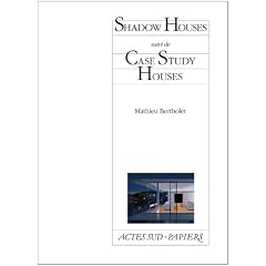 Shadow Houses : Suivi de Case Study Houses