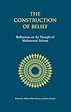 The construction of belief : reflections on the thought of Mohammed Arkoun