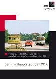 Berlin - Hauptstadt der DDR