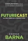 Futurecast: What Today