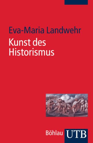 Kunst des Historismus (German Edition)