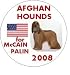 AFGHAN HOUNDS for McCAIN / PALIN 2008 Political 1.25
