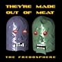 They're Made Out of Meat