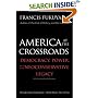 America at the Crossroads: Democracy, Power, and the Neoconservative Legacy