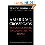 America at the Crossroads: Democracy, Power, and the Neoconservative Legacy