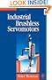Industrial Brushless Servomotors (Newnes Power Engineering Series)