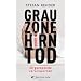 Grauzone Hirntod: Organspende verantworten