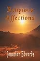The Religious Affections (The Works of Jonathan Edwards)