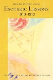Esoteric Lessons 1910-1912 (CW 266/2) (Collected Works of Rudolf Steiner)