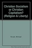 Christian capitalism or Christian socialism?