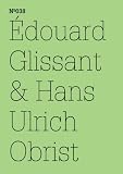 Produkt-Bild: &Eacute;douard Glissant & Hans Ulrich Obrist (100 Notes - 100 Thoughts/100 Notizen - 100 Gedanken)