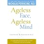 Ageless Face, Ageless Mind: Erase Wrinkles and Rejuvenate the Brain